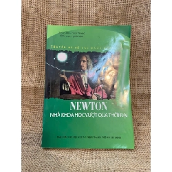 Newton nhà khoa học vượt qua thời đại 2012 mới 90% có chữ ký và note của chủ cũ, không ảnh hưởng nội dung Sách Danh nhân NSX1004