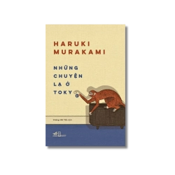Những chuyện lạ ở Tokyo - Haruki Murakami