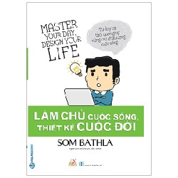 Làm Chủ Cuộc Sống, Thiết Kế Cuộc Đời - Som Bathla 163225