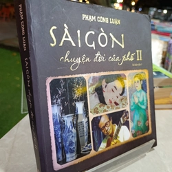 SÀI GÒN CHUYỆN ĐỜI CỦA PHỐ II