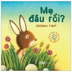Sách Lật Tương Tác Song Ngữ 0-3 Tuổi - Mẹ Đâu Rồi? - Giuliano Ferri