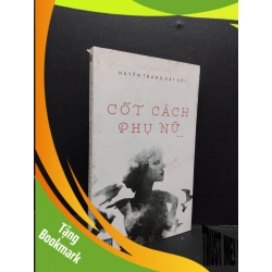 (TẶNG BOOKMARK) Cốt cách phụ nữ mới 80% ố bẩn có viết trang đầu 2017 RBK1008 Huyền Trang Bất Hối VĂN HỌC