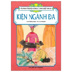 Tranh Truyện Dân Gian Việt Nam - Kiện Ngành Đa - Vũ Duy Nghĩa, Hồng Hà (Mới 100%) Truyện thiếu nhi, NXB Kim Đồng - SÁCH ĐẠI HỌC
