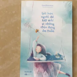 Combo 2: MỌI KHOẢNH KHẮC ĐỀU LÀ QUÝ GIÁ - GỬI BẠN NGƯỜI ĐÃ KIỆT SỨC VÌ NHỮNG CHỊU ĐỰNG ÂM  558964