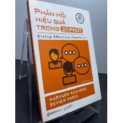 (TẶNG BOOKMARK) Phản hồi hiệu quả trong 20 phút 2018 mới 85% Harvard Business review press RBK1607 KỸ NĂNG
