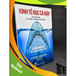 (TẶNG BOOKMARK) Kinh tế học Cá mập - Cách tấn công các công ty dẫn đầu thị trường, Stefan Engeseth, mới 90% RBK0201