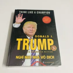 NGHĨ NHƯ NHÀ VÔ ĐỊCH Donald J. Trump & Meredith McIver