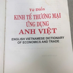 TỪ ĐIỂN KINH TẾ THƯƠNG MẠI ỨNG DỤNG ANH VIỆT 528482