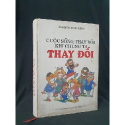 (TẶNG BOOKMARK) Cuộc sống thay đổi khi chúng ta thay đổi mới 60% 2005 -RBK205 ANDREW MATTHEWS SÁCH KỸ NĂNG