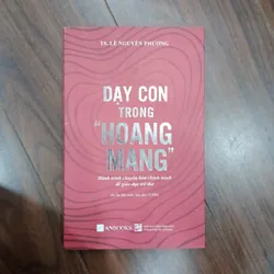 Dạy con trong hoang mang