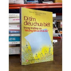Đi tìm điều chưa biết trong trường ca " Những lời ca chưa đủ " - Giáo sư - Viện sĩ Hồ Sĩ Vịnh