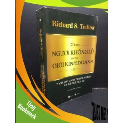 (TẶNG BOOKMARK) Những Người Khổng Lồ Trong Giới Kinh Doanh Richard S.Tedlow mới 70% (ố vàng, bị ghi trong sách) 2015 RBK0605 kinh doanh