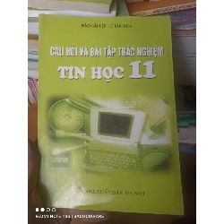 (Sách cũ SCGR) Câu Hỏi Và Bài Tập Trắc Nghiệm Tin Học 11 - Đào Hải Tiệp, Lê Thái Hòa 2007 VAVO-AK2ST1 Blogmeo090426