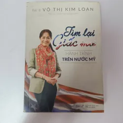 Tìm Lại Giấc Mơ - Hành Trình Trên Nước Mỹ - Bác sĩ Võ Thị Kim Loan