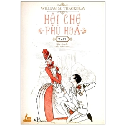 Hội Chợ Phù Hoa (Bộ 2 Tập) - William Makepeace Thackeray 403219