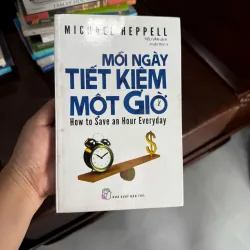 Mỗi Ngày Tiết Kiệm Một Giờ – Michael Heppell- K5 1044319