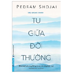 Tu Giữa Đời Thường - Pedram Shojai 58352