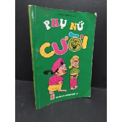 [Sách Cũ SCGR] Phụ nữ cười mới 80% ố bẩn nhẹ gấp góc 2011 HCM2809 Vương Sâm VĂN HỌC