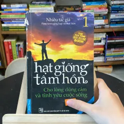 Hạt giống tâm hồn-cho lòng dũng cảm và tình yêu cuộc sống