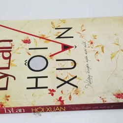 Tuyển truyện ngắn của nhà văn/nhà thơ/dịch giả Lý Lan: HỒI XUÂN 792040