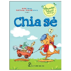 Gieo Mầm Tính Cách Cho Bé Yêu - Chia Sẻ (2022) - Nhiều Tác Giả