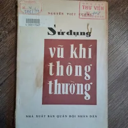 Sử dụng vũ khí thông thường - Nguyễn Việt Cường - Quân sự/Kỹ thuật