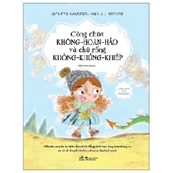 Công Dân Nhí Văn Minh - Công Chúa Không-Hoàn-Hảo Và Chú Rồng Không-Khủng-Khiếp - Jayneen Sanders, Paula J. Becker (Mới 100%) Kiến thức, kỹ năng sống cho trẻ, Nhã Nam - SÁCH ĐẠI HỌC