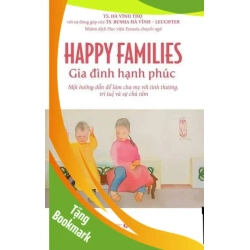 (TẶNG BOOKMARK) Happy Families - Gia đình hạnh phúc Tiến sĩ Hà Vĩnh Thọ MẸ VÀ BÉ