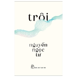 Trôi - Nguyễn Ngọc Tư