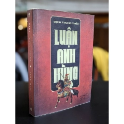 Luận Anh Hùng - Dịch Trung Thiên