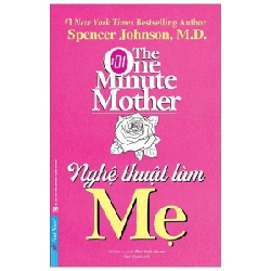 Nghệ Thuật Làm Mẹ - Spencer Johnson, M.D. ASB.PO Oreka-Blogmeo120125