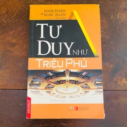 Tư duy như triệu phú - Mark Fisher & Marc Allen 