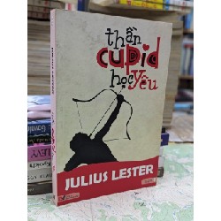 Thần Cupid học yêu - Julius Lester 126041