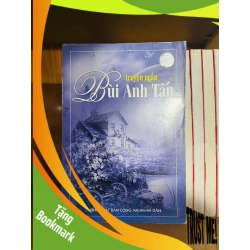 (TẶNG BOOKMARK) Truyện ngắn Bùi Anh Tấn VĂN HỌC RBK0810