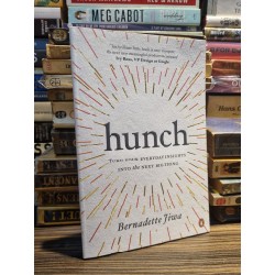 HUNCH : TURN YOUR EVERYDAY INSIGHTS INTO THE NEXT BIG THING - Bernadette Jiwa