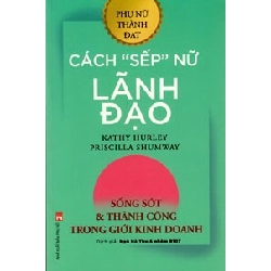 Cách sếp nữ lãnh đạo - Kathy Hurley STB2793 Kỹ năng