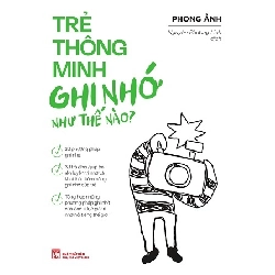 Trẻ thông minh ghi nhớ như thế nào - Phong Ảnh STB2752 Mẹ và bé