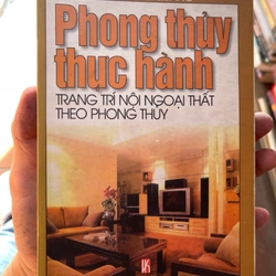 Phong thuỷ thực hành - trang trí nội ngoại thất theo phong thuỷ