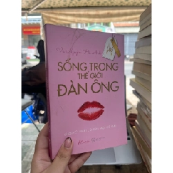 Sống trong thế giới đàn ông - Vũ Nguyễn Hà Anh 148668