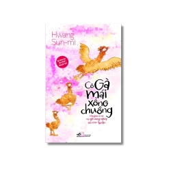 Cô gà mái xổng chuồng - Hwang Sun