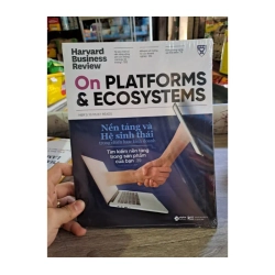 HBR On nền tảng và hệ sinh thái trong chiến lược kinh doanh
