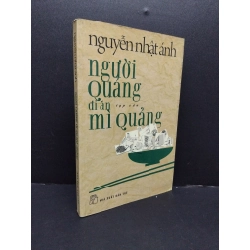 Người Quảng đi ăn mì Quảng mới 70% ố vàng ẩm 2015 HCM1008 Nguyễn Nhật Ánh VĂN HỌC