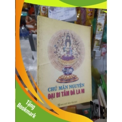 (TẶNG BOOKMARK) Chú mãn nguyện - Tâm Đà La Ni 2011 mới 80% ố Sách tôn giáo - tâm linh RBK2702