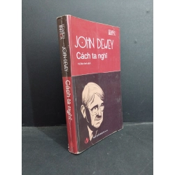 Cách ta nghĩ mới 80% ố 2013 HCM1001 John Dewey KỸ NĂNG