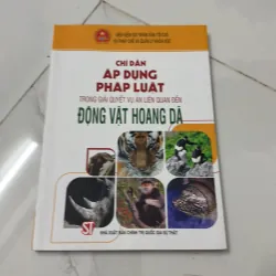 Chỉ dẫn áp dụng pháp luật trong giải quyết vụ án liên quan đến động vật hoang dã