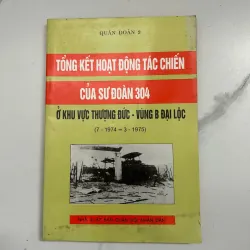 Tổng kết hoạt động tác chiến của Sư đoàn 304 ở khu vực Thượng Đức - Vùng B Đại Lộc