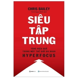 (SÁCH CŨ) Siêu Tập Trung - Chris Bailey