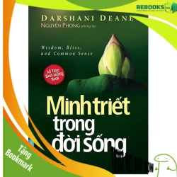 (TẶNG BOOKMARK) Minh Triết Trong Đời Sống - Darshani Deane, Nguyên Phong (Phóng tác) - 2023