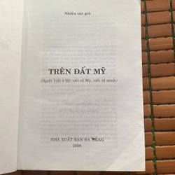 TRÊN ĐẤT MỸ (NGƯỜI VIỆT Ở MỸ VIẾT VỀ NƯỚC MỸ), XUẤT BẢN NĂM 2006 524192