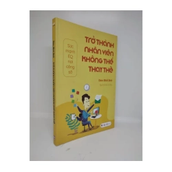 Trở thành nhân viên không thể thay thế 2019 Đàm Nhất Bình
